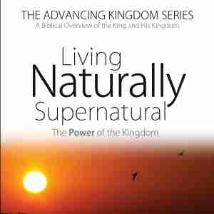 Living Naturally Supernatural